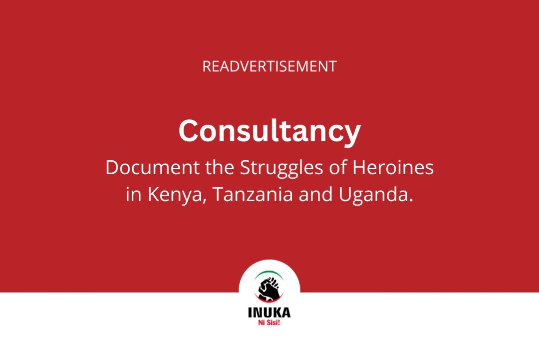 Re-advertised: Terms of Reference for Consultancy to Document the Struggles of Heroines in Kenya,Tanzania and Uganda