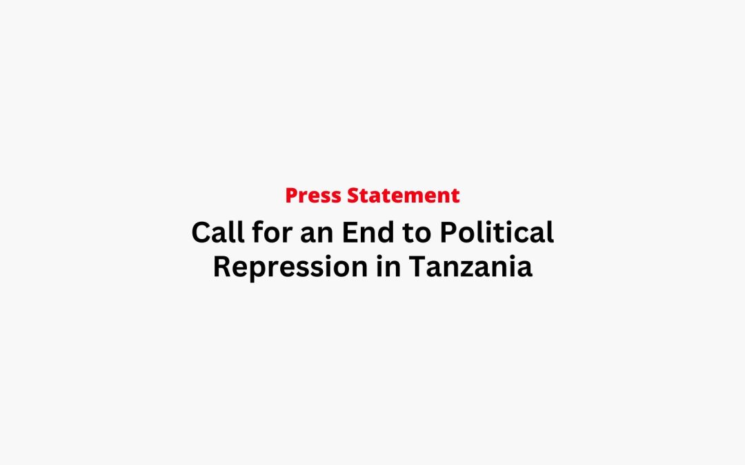 Call for an End to Political Repression in Tanzania