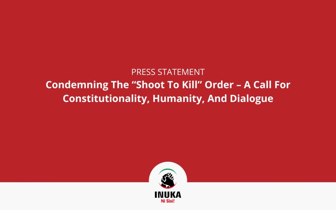 Condemning The “Shoot To Kill” Order – A Call For Constitutionality, Humanity, And Dialogue