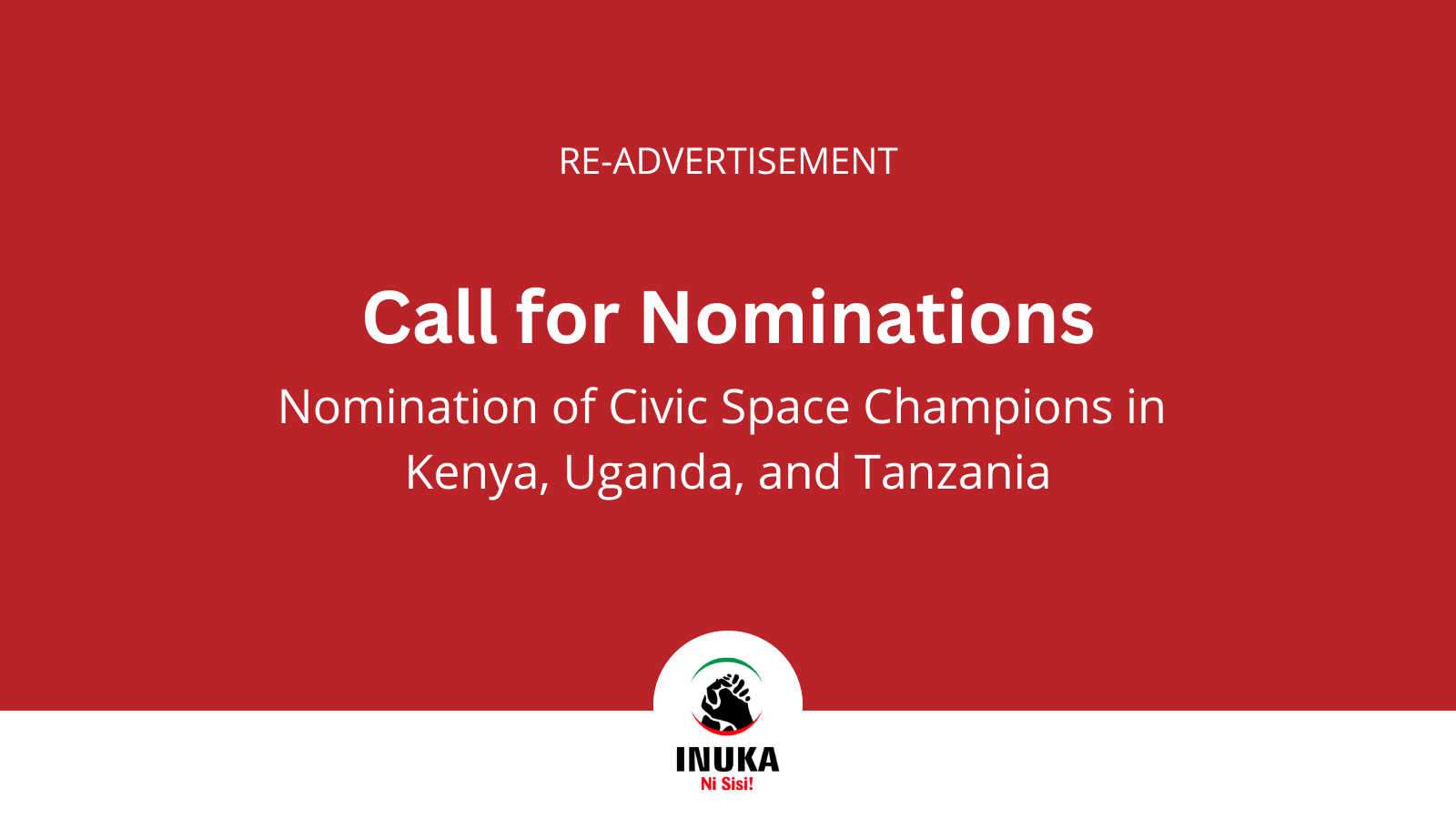 Nomination of Civic Space Champions in Kenya, Uganda, and Tanzania Nomination of Civic Space Champions in Kenya, Uganda, and Tanzania